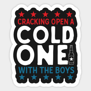 Cracking Open A Cold One Funny Drinking 4th Of July Sticker